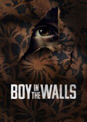 Chłopiec w ścianach / Boy in the Walls