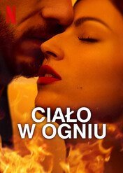 Ciało w ogniu / Burning Body