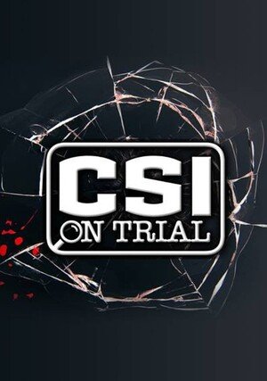 CSI on Trial / 