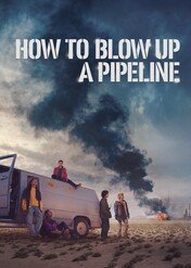 Jak wysadzić rurociąg / How to Blow Up a Pipeline