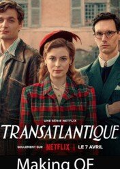 Jak powstawało „Przez ocean” / Making Transatlantic