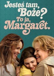 Jesteś tam, Boże? To ja, Margaret / Are You There God? It's Me, Margaret.