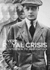 Królewski kryzys: Abdykacja Edwarda VIII / A Very Royal Crisis: Countdown to Abdication