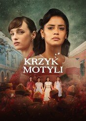 Krzyk Motyli / The Cry of the Butterflies