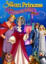 Księżniczka łabędzi: Bajkowy początek / The Swan Princess: A Fairytale Is Born