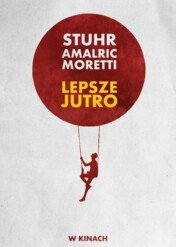 Lepsze jutro / A Brighter Tomorrow