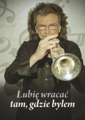 Lubię wracać tam, gdzie byłem / Lubię wracać tam, gdzie byłem