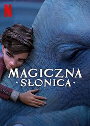 Magiczna słonica / The Magician's Elephant