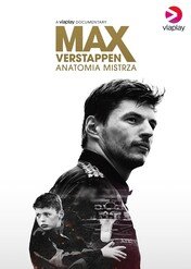 Max Verstappen: Anatomia Mistrza / Max Verstappen: Anatomy of a champion