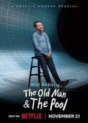 Mike Birbiglia: The Old Man and the Pool / Mike Birbiglia: The Old Man and the Pool