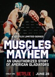 Siła i chaos: Nieoficjalna historia „Amerykańskich gladiatorów” / Muscles & Mayhem: An Unauthorized Story of American Gladiators