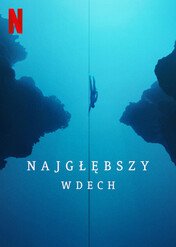 Najgłębszy wdech / The Deepest Breath