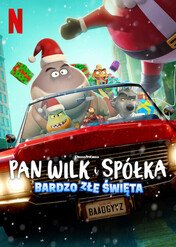 Pan Wilk i spółka: Bardzo złe święta / The Bad Guys: A Very Bad Holiday
