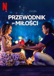 Przewodnik po miłości / A Tourist’s Guide to Love