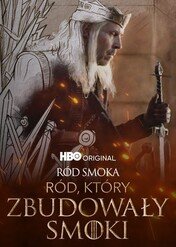 Ród, który zbudowały smoki / The House That Dragons Built