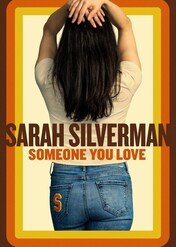 Sarah Silverman: Ktoś, kogo kochasz / Sarah Silverman: Someone You Love