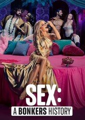 Seks: Historia nieprzyzwoita / Sex: A Bonkers History