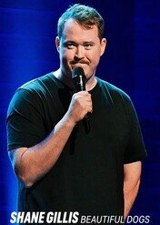 Shane Gillis: Beautiful Dogs / Shane Gillis: Beautiful Dogs