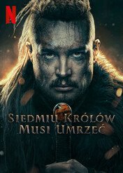 Siedmiu Królów Musi Umrzeć / Seven Kings Must Die