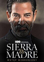 Sierra Madre: Wstęp wzbroniony / Sierra Madre: No Trespassing