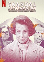 Skandal Bettencourt: Jak oszukano najbogatszą kobietę świata / The Billionaire, The Butler, and the Boyfriend