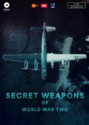 Tajne bronie II wojny światowej / Secret Weapons of World War II