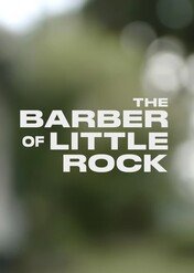 The Barber of Little Rock / The Barber of Little Rock