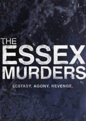 The Essex Murders / The Essex Murders