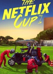 The Netflix Cup / The Netflix Cup