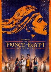 The Prince of Egypt: The Musical / The Prince of Egypt: The Musical