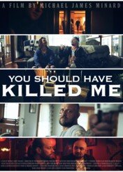 Trzeba było mnie zabić / You Should Have Killed Me