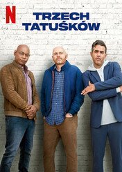 Trzech tatuśków / Old Dads