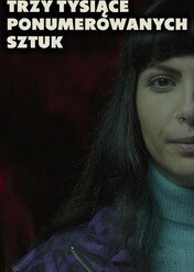 Trzy tysiące ponumerowanych sztuk / Three Thousand Numbered Pieces