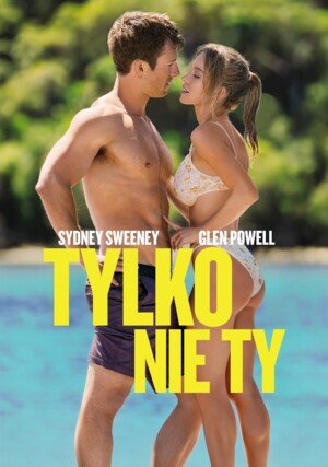 Tylko nie ty / Anyone But You