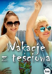 Wakacje z teściową / Wakacje z teściową
