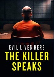 Wywiad z mordercą / Evil Lives Here: The Killer Speaks