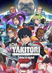 Yakitori: Żołnierze niedoli / Yakitori: Soldiers of Misfortune