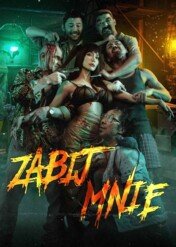 Zabij mnie / KIll me