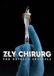Zły chirurg: Pod ostrzem skalpela / Bad Surgeon: Love Under the Knife