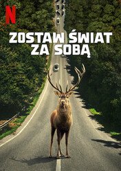 Zostaw świat za sobą / Leave The World Behind