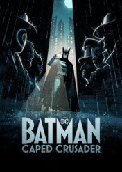Batman: Mroczny Mściciel / Batman: Caped Crusader