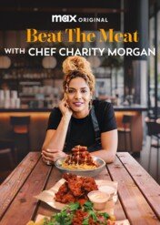 Beat The Meat With Chef Charity Morgan / Unbelievably Vegan With Chef Charity