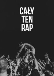Cały ten rap / All That Rap