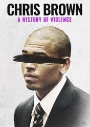 Chris Brown: Historia przemocy / Chris Brown: A History of Violence