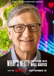 Co dalej? Przyszłość oczami Billa Gatesa / What's Next? The Future with Bill Gates