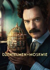 Dżentelmen w Moskwie / A Gentleman in Moscow