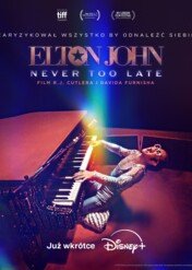 Elton John: Never Too Late / Elton John: Never Too Late