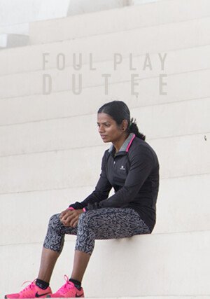 Foul Play: Dutee / 