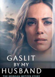 Oszukana przez męża: Historia Morgan Metzer / Gaslit by My Husband: The Morgan Metzer Story