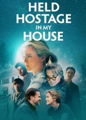 Zakładniczka / Held Hostage in My House